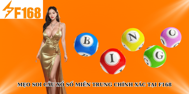 Mẹo Soi Cầu Xổ Số Miền Trung Chính Xác Tại F168